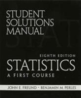 Student Solutions Manual for Statistics: A First Course 0130466557 Book Cover