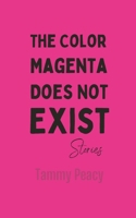 The Color Magenta Does Not Exist: Stories B0CVLJSQMC Book Cover