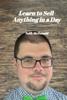 Learn to Sell Anything in a Day B0CT553BLZ Book Cover