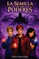 La Semilla de Los Poderes (Spanish Edition) B0H1FTC2DD Book Cover