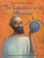 The Librarian Who Measured the Earth 0618062823 Book Cover