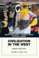 Civilization in the West, Volume II: Since 1555, Chapters 14-30 0205556868 Book Cover