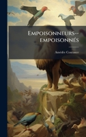 Empoisonneurs--empoisonnÃ(c)s (French Edition) 1024561941 Book Cover