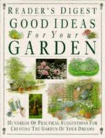 Good Ideas for Your Garden (Readers Digest) 0276421418 Book Cover