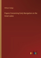 Papers concerning early navigation on the Great Lakes 3385357977 Book Cover