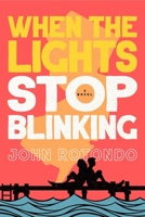 When the Lights Stop Blinking 1955858276 Book Cover