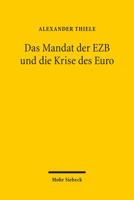 Das Mandat Der Ezb Und Die Krise Des Euro: Eine Untersuchung Der Von Der Ezb Im Zusammenhang Mit Der Eurokrise Ergriffenen Massnahmen Auf Ihre Vereinb 3161528271 Book Cover