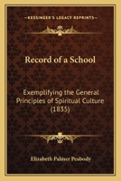 Record of a School: Exemplifying the General Principles of Spiritual Culture 1275775489 Book Cover