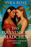 Das Polynesische Mädchen: Charistmas Lesbische Romanze (German Edition) B0FNT85Y75 Book Cover