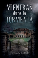 Mientras dure la tormenta B087SHDKFP Book Cover