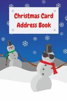 Christmas Card Address Book: A-Z organizer to keep track of names, address, and sent and received Christmas cards for six years 1081363142 Book Cover