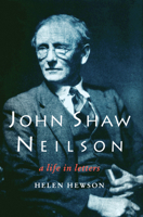 John Shaw Neilson: A Life in Letters 0522849202 Book Cover