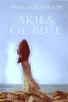 Skies of Blue: Large Print B0B5RWKWRF Book Cover