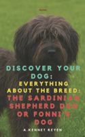 Discover your dog: Everything about the breed: The Sardinian Shepherd Dog or Fonni's Dog B0FSXX7VDG Book Cover