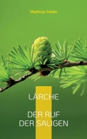 Lärche: Der Ruf der Saligen (German Edition) 3695701366 Book Cover