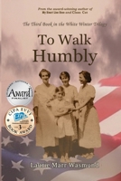 White Winter : To Walk Humbly 0985967579 Book Cover