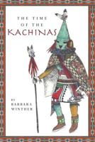 The Time of the Kachinas 1497555388 Book Cover