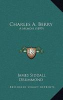 Charles A. Berry: A Memoir 1164601555 Book Cover