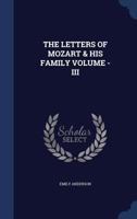 The Letters of Mozart & His Family Volume - III 1021208787 Book Cover