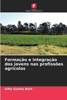 Formação e integração dos jovens nas profissões agrícolas 6205973324 Book Cover