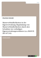 Masseverbindlichkeiten in der Eigenverwaltung. Begründung von Masseverbindlichkeiten durch den Schuldner im vorläufigen Eigenverwaltungsverfahren (u.a. BGH IX ZR 167/16) 3346541673 Book Cover