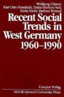 Recent Social Trends in West Germany, 1960-1990 0773509097 Book Cover