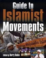 Guide to Islamist Movements 0765617471 Book Cover