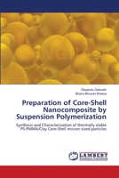 Preparation of Core-Shell Nanocomposite by Suspension Polymerization 3659538159 Book Cover