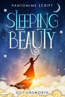 Sleeping Beauty: Pantomime Script 1838060855 Book Cover