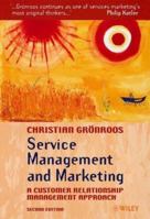 Service Management and Marketing : A Customer Relationship Management Approach, 2nd Edition 0471720348 Book Cover