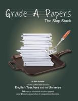 Grade a Papers: The Slap Stack 0578144689 Book Cover