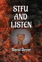 STFU and Listen 1736711806 Book Cover