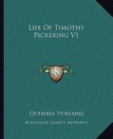 Life Of Timothy Pickering V1 1162924306 Book Cover