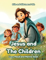 Jesus and the Children 1923750380 Book Cover