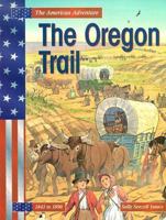 The Oregon Trail (Isaacs, Sally Senzell, American Adventure.) 1403425043 Book Cover