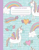 Composition Notebook: I Love Unicorns, Flying Unicorns and Rainbows Wide Rule Composition Notebook, 120 pages 108006317X Book Cover