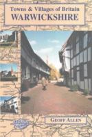 Warwickshire (Towns & Villages Of Britain) 185058642X Book Cover