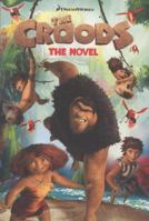Croods: The Novel 0857510916 Book Cover