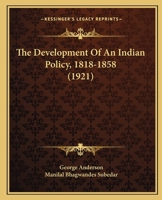 The Development of An Indian Policy 0353954241 Book Cover