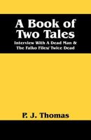 A Book of Two Tales: Interview with a Dead Man & the Falko Files/ Twice Dead 1478733748 Book Cover