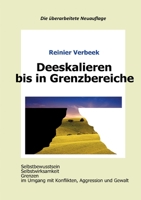 Deeskalieren bis in Grenzbereiche: Selbstbewusstsein, Selbstwirksamkeit, Grenzen im Umgang mit Konflikten, Aggression und Gewalt 3754326236 Book Cover