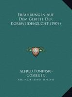 Erfahrungen Auf Dem Gebiete Der Korbweidenzucht (1907) 1169398553 Book Cover