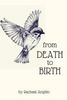 Death to Birth 1717114768 Book Cover