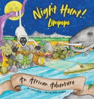 Night Hunt! Limpopo (Night Hunt! Explore) B0H1K6CX68 Book Cover
