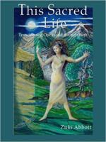 This Sacred Life, Transforming Our World through Birth... 0615145086 Book Cover