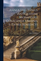 Annus Millesimus Antiquissimi Monasterii Ossiacensis Ordinis S. Patris Benedicti 1021561207 Book Cover