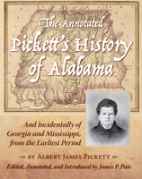 History of Alabama, and Incidentally of Georgia and Mississippi, From the Earliest Period 142902304X Book Cover