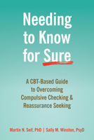 Needing to Know for Sure: A CBT-Based Guide to Overcoming Compulsive Checking and Reassurance Seeking 1684033705 Book Cover