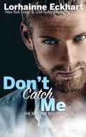 Don't Catch Me 1978382359 Book Cover