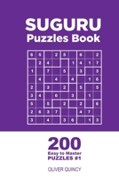 Suguru - 200 Easy to Master Puzzles 9x9 (Volume 1) 1982067837 Book Cover